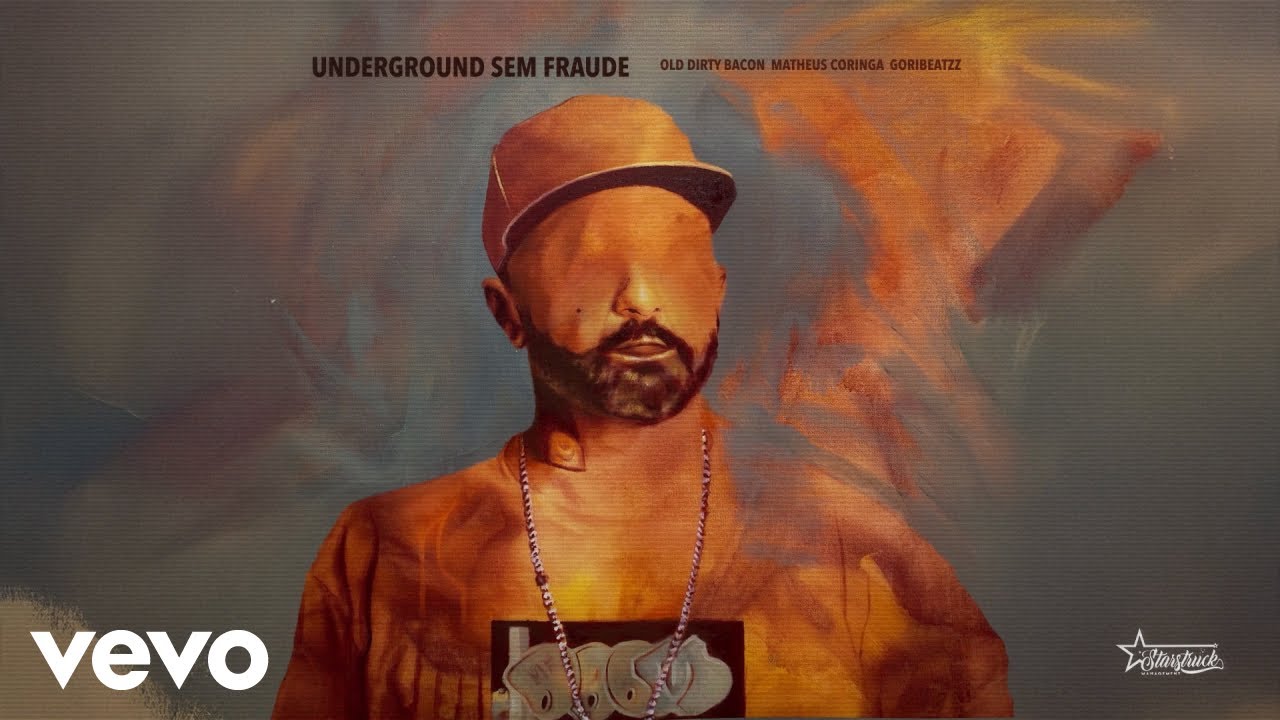 Old Dirty Bacon, Matheus Coringa, Goribeatzz - Underground Sem Fraude (Lyric Video)