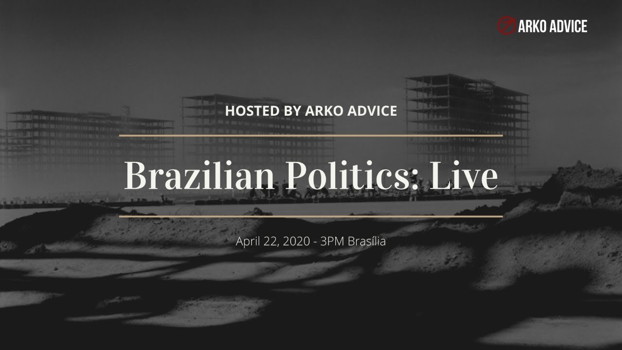 22.04.2020 Brazilian Politics: Live