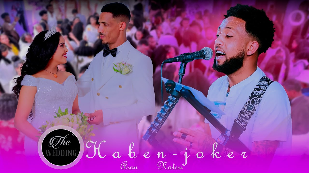 Gayila Haben joker   Aron & Natsu  #wedding #duet #tiktok #habesha #film 