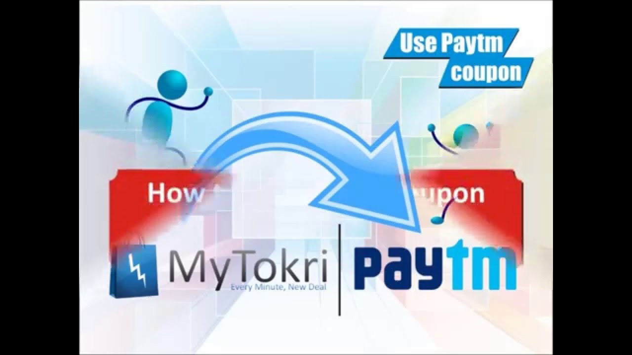 Paytm Coupons at Mytokri : Steps To Use Paytm Promo Codes