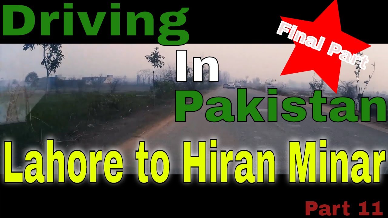 Motorway | Lahore to Hiran Minar | Part 11