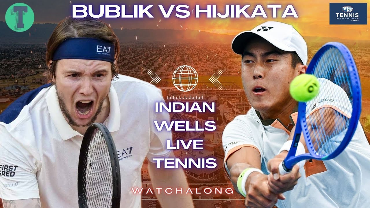 Alexander Bublik vs Rinky Hijikata | Indian Wells Round of 32 | LIVE TENNIS WATCHALONG