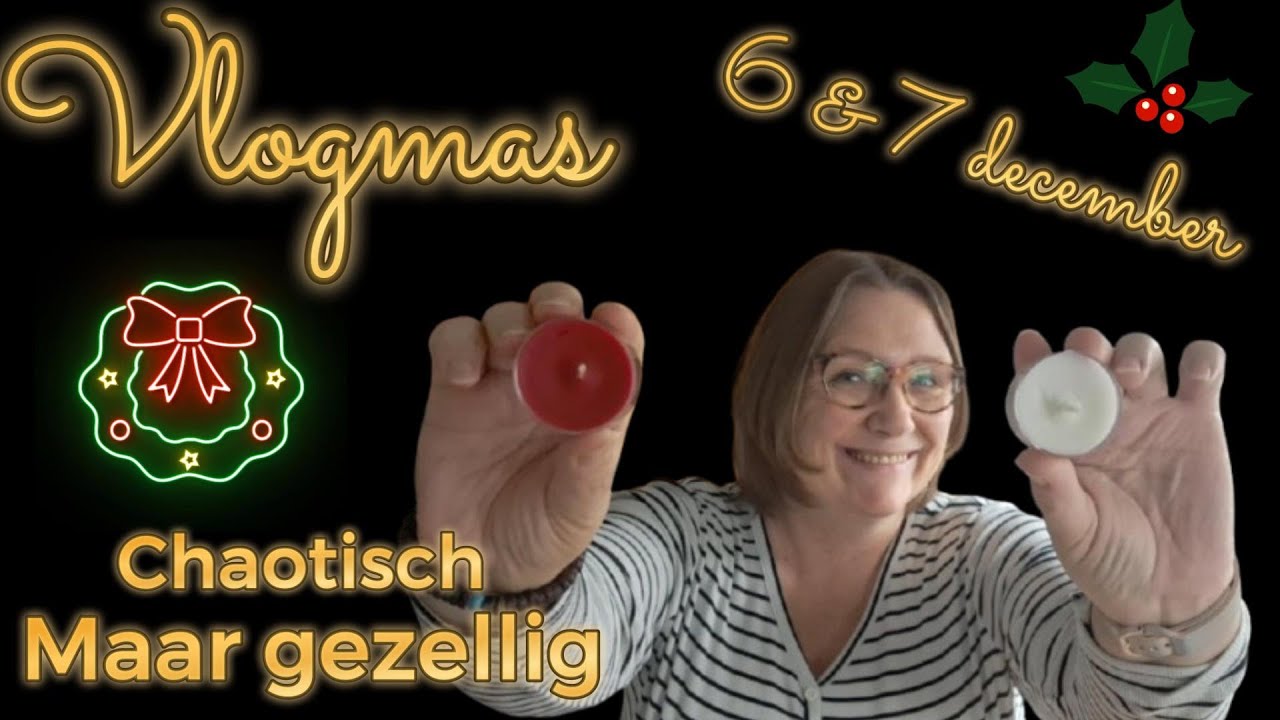 ✨️Vlogmas 2025   Dag 6 & 7 Chaotisch maar gezellig!🎄