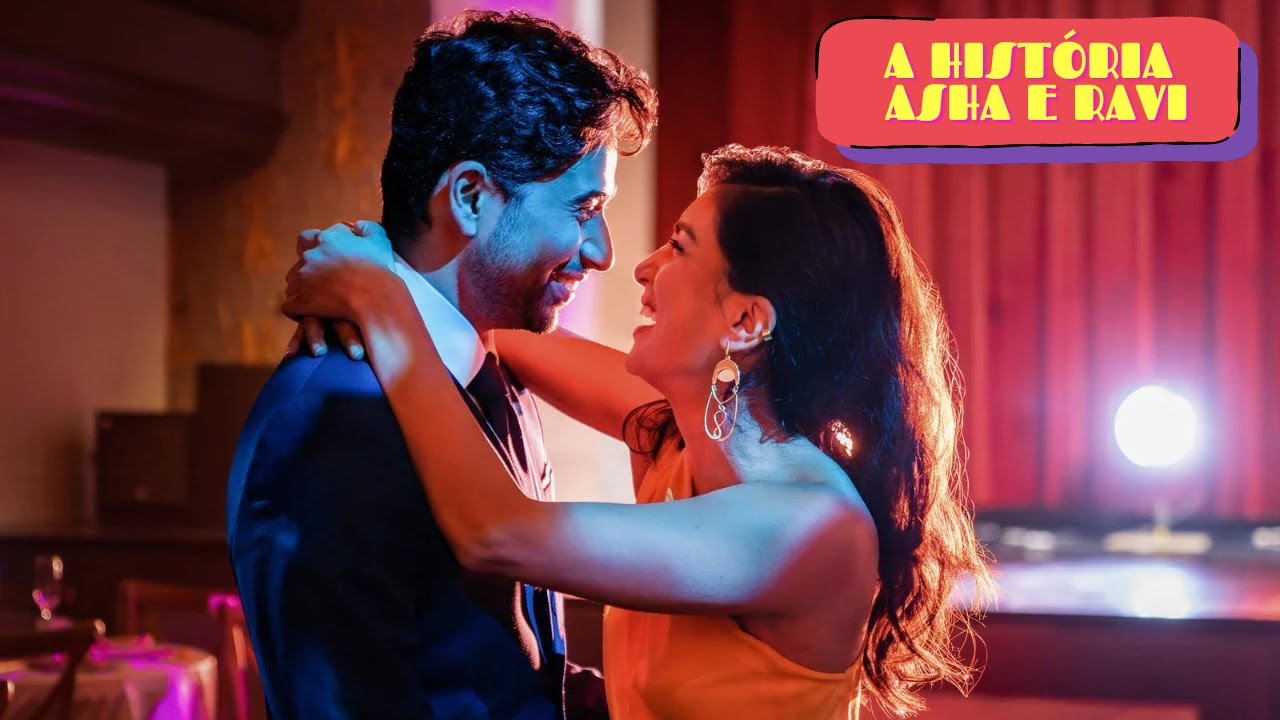 A HIST&Oacute;RIA DE ASHA E RAVI [PARTE UNICA]