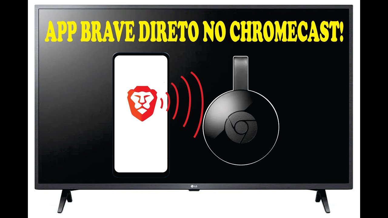 CONECTAR APLICATIVO BRAVE DO CELULAR, DIRETO COM O CHROMECAST!