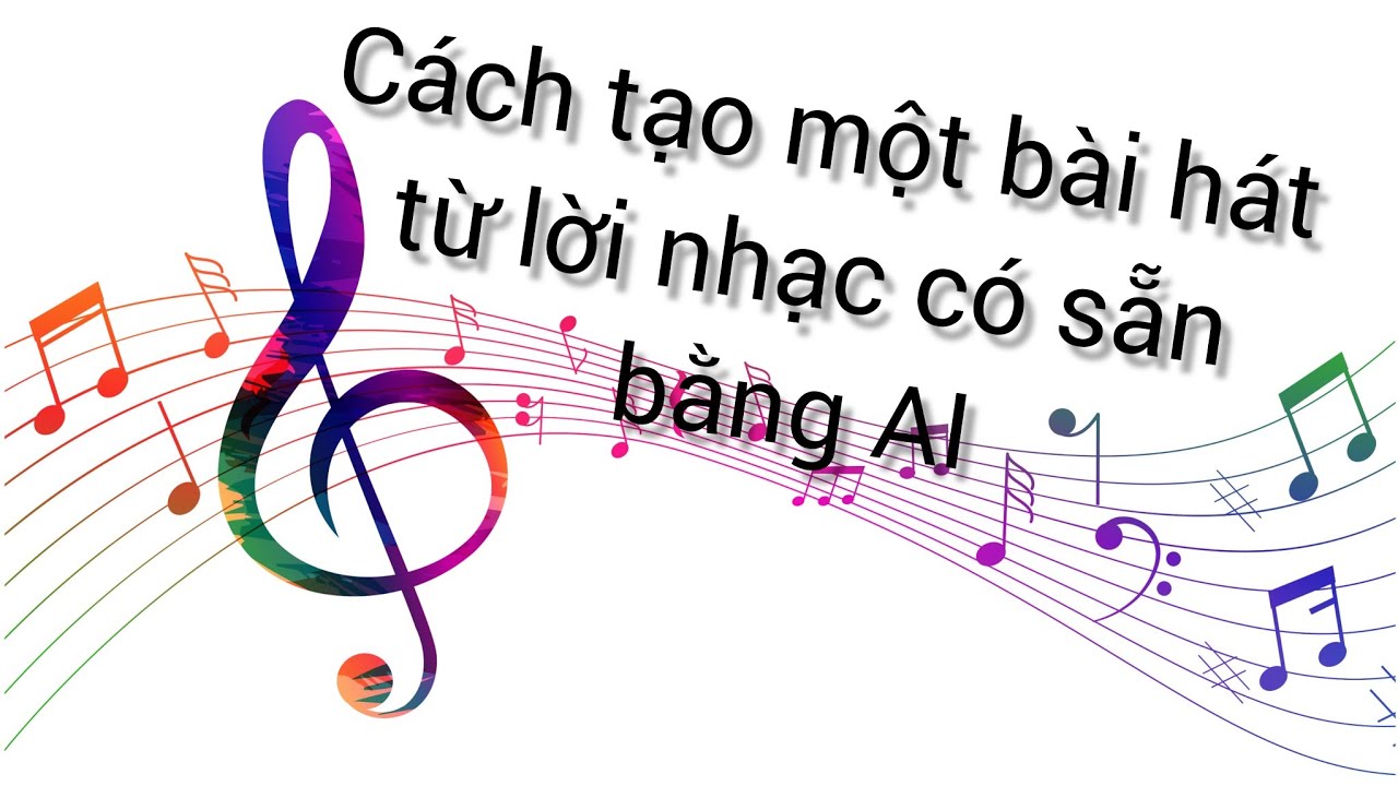 Cách tạo một bài hát từ lời nhạc có sẵn bằng AI
