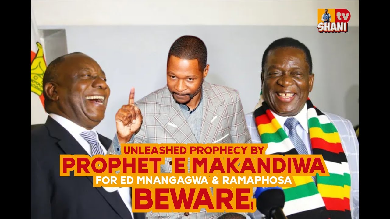 PROPHECY UNLEASHED: ED Mnangagwa & Ramaphosa, BEWARE!