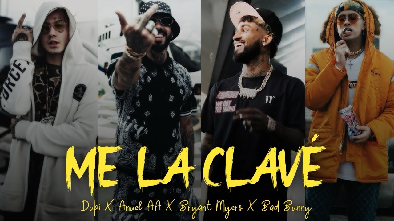 ME LA CLAVÉ - DUKI, Bad Bunny, Anuel AA, Bryant Myers (Oficial Video) Anonymous IA