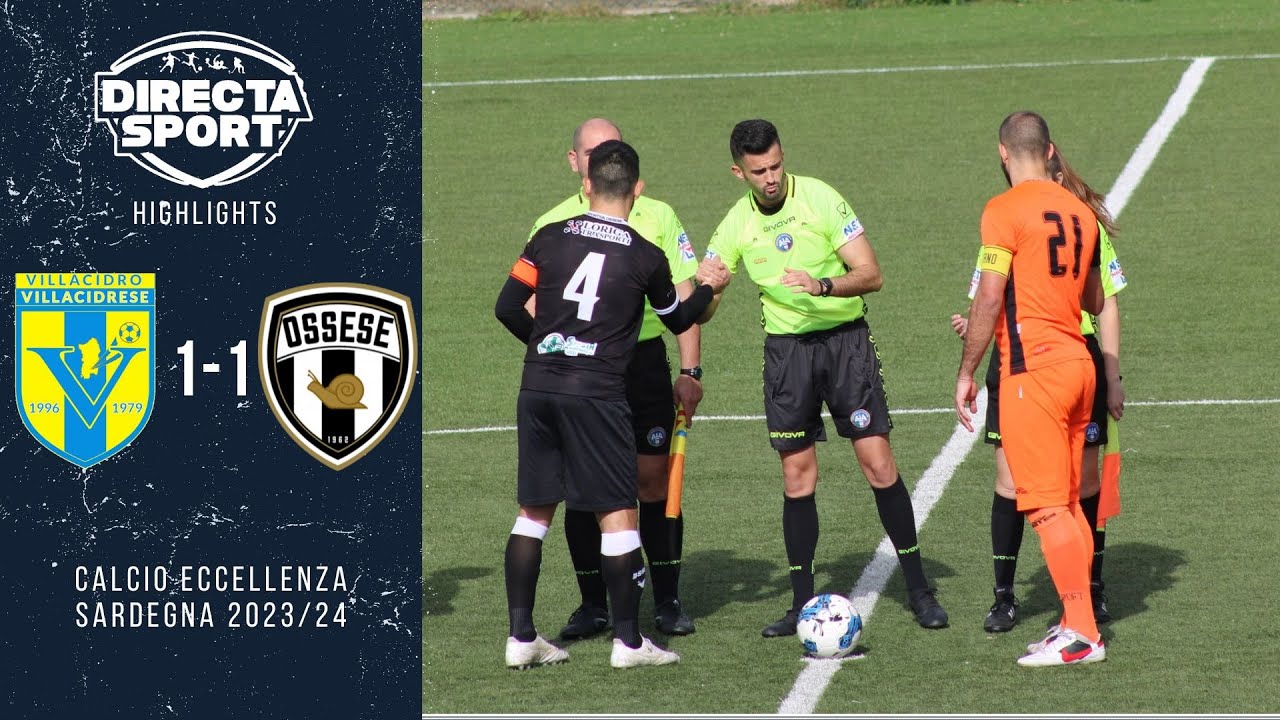 Calcio Eccellenza  - Villacidrese- Polisportiva Ossese 1-1 (Highlights)