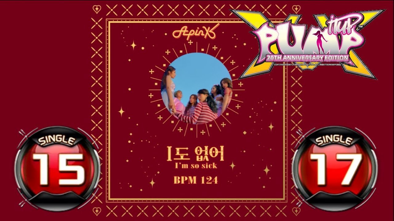 I'm So Sick (1도 없어) - Apink (에이핑크) S15 & S17 | PUMP IT UP XX: 20th Anniversary Edition