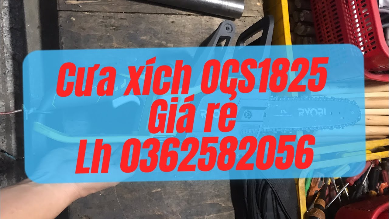Cưa x&iacute;ch Ryobi OCS1825 , gi&aacute; rẻ lh 0362582056