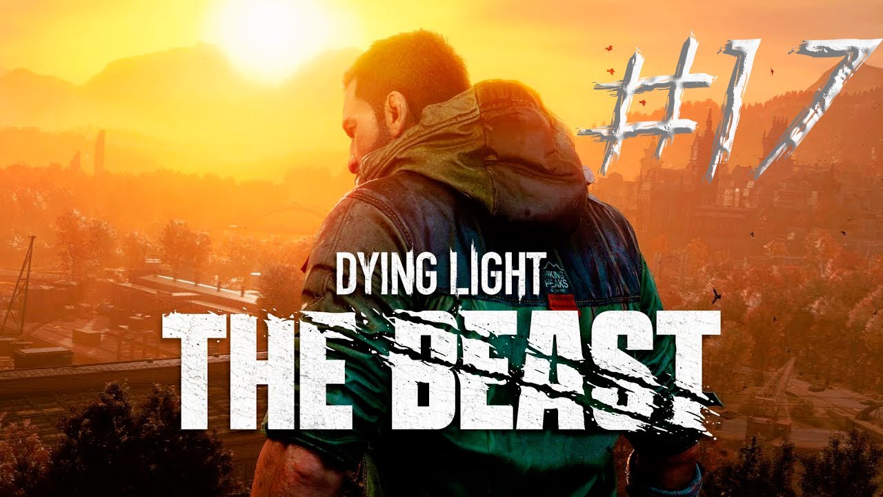Ловим ЗВЕРЯ и немного побочек!-Dying Light The Beast #17