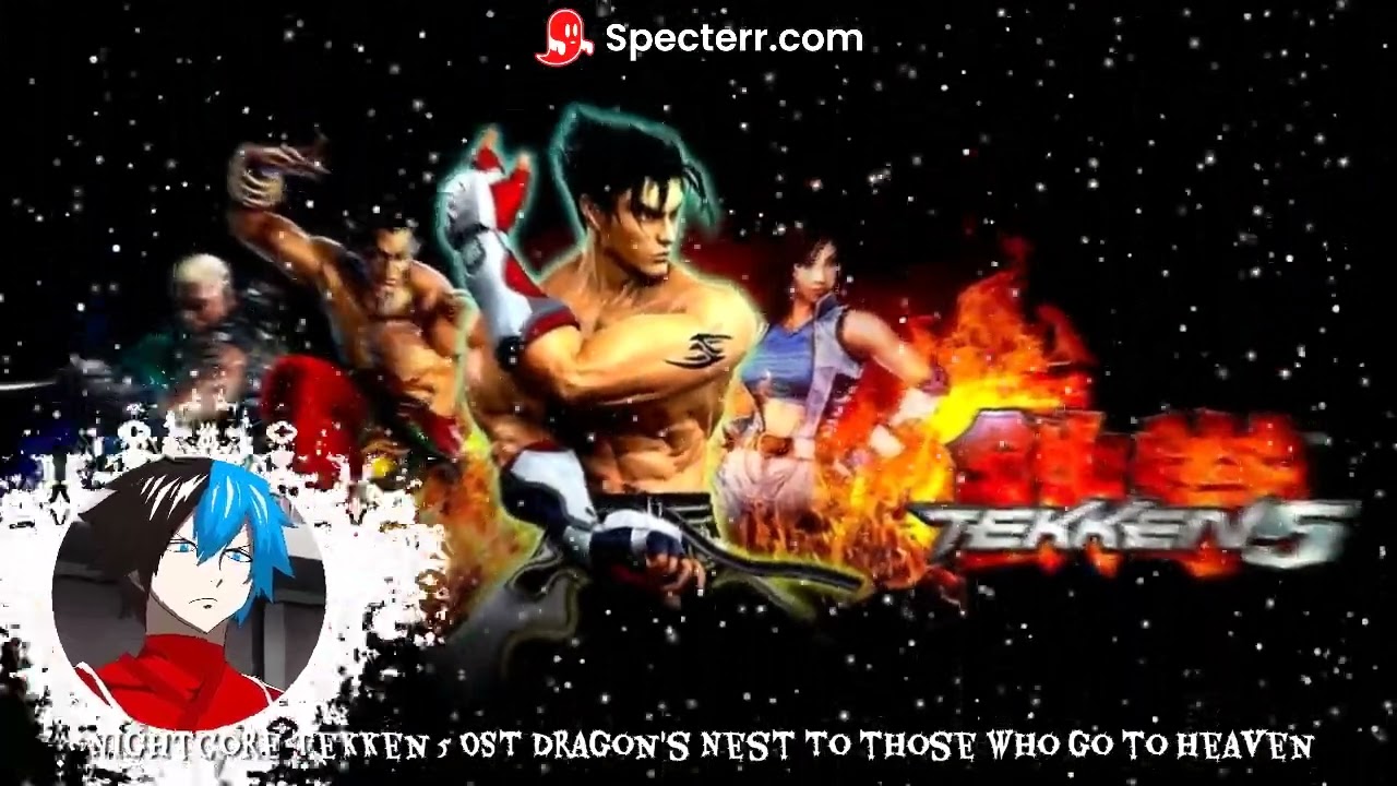 Nightcore Tekken 5 OST Dragon's Nest To those who go to Heaven