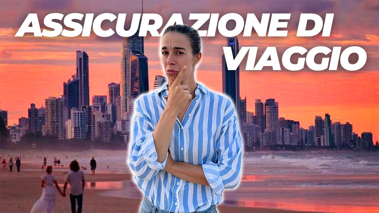 COME SCEGLIERE LA MIGLIORE ASSICURAZIONE DI VIAGGIO: il nostro onesto parere
