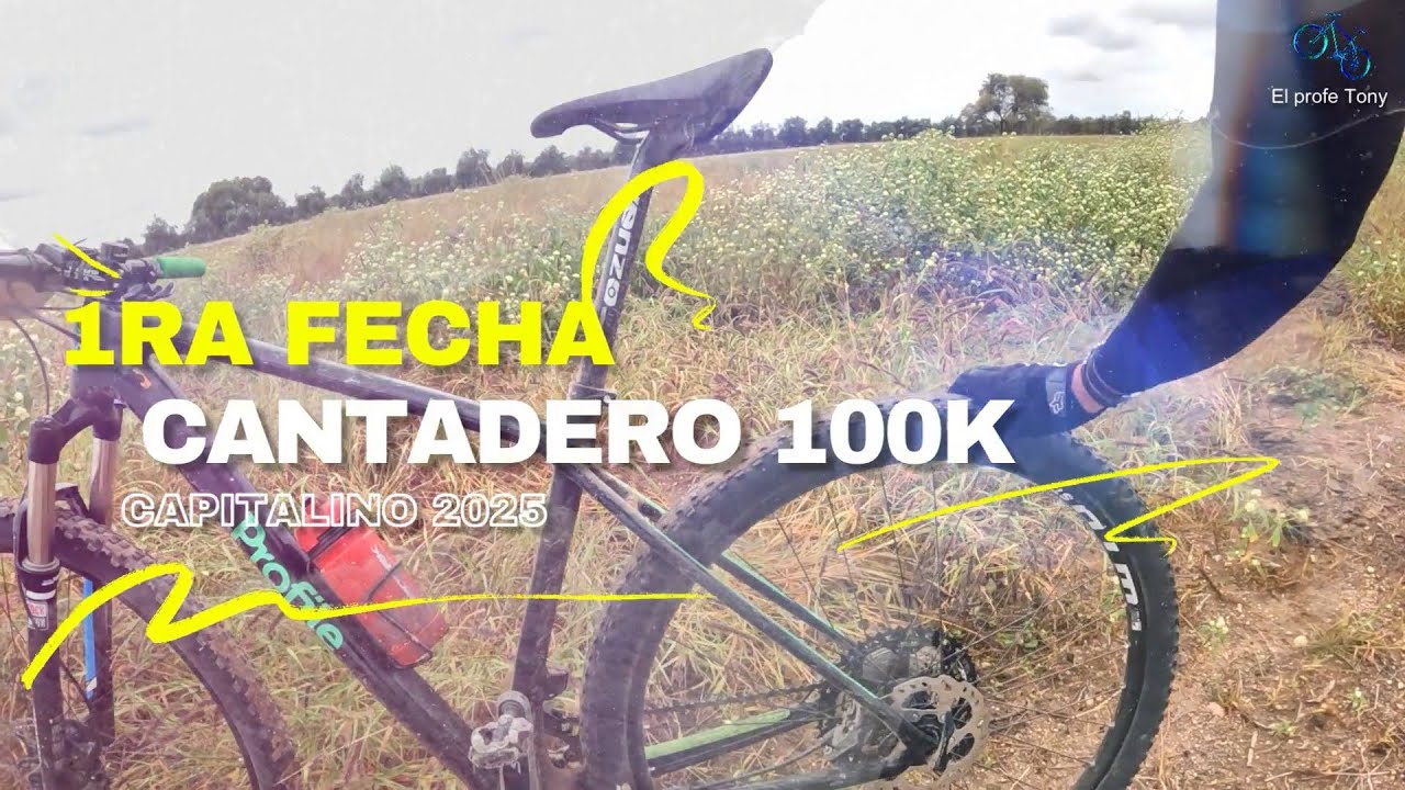 El Cantadero 100k | 1ra Fecha del campeonato | La Rioja | MTB 2025