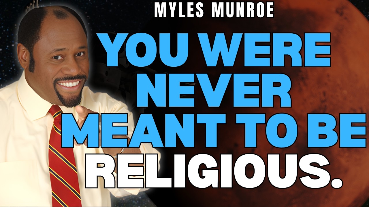 MYLES MUNROE: The KINGDOM OF GOD Explained — Why RELIGION FAILED and AUTHORITY Was Given to You