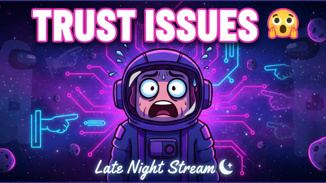 “Trust Issues 📉 | Late Night Among Us”