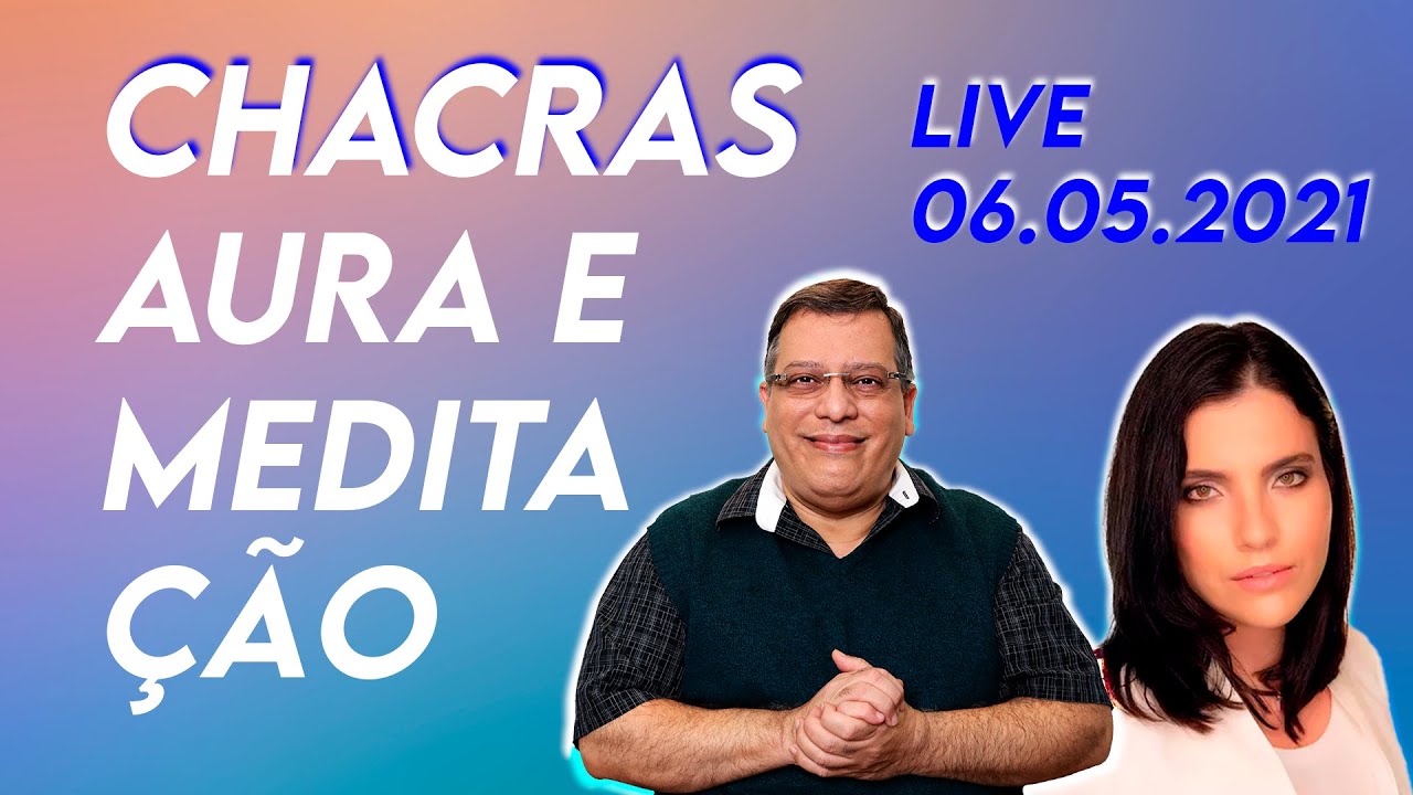 Chacras, Aura e Meditação l Live - Wagner Borges