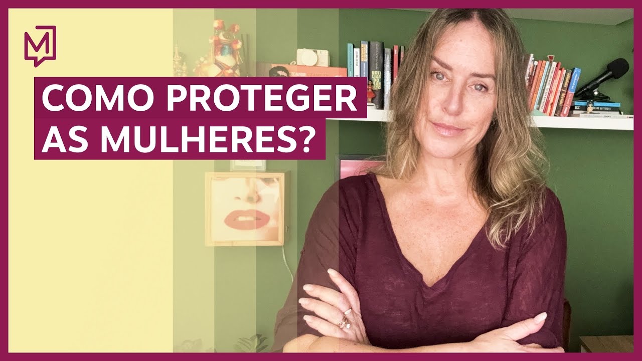 Como proteger as mulheres? | De Tédio a Gente Não Morre