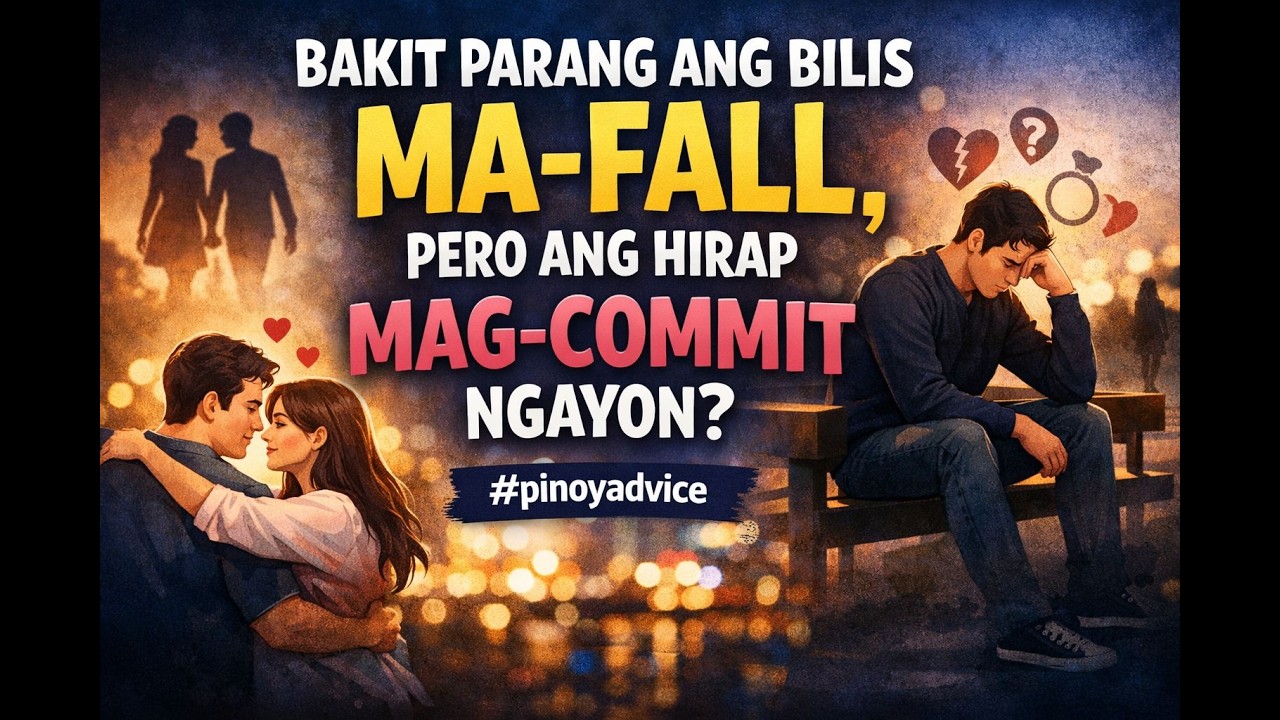BAKIT USO ANG SITUATIONSHIP AT ANG HIRAP MAG-COMMIT NGAYON? #pinoyadvice
