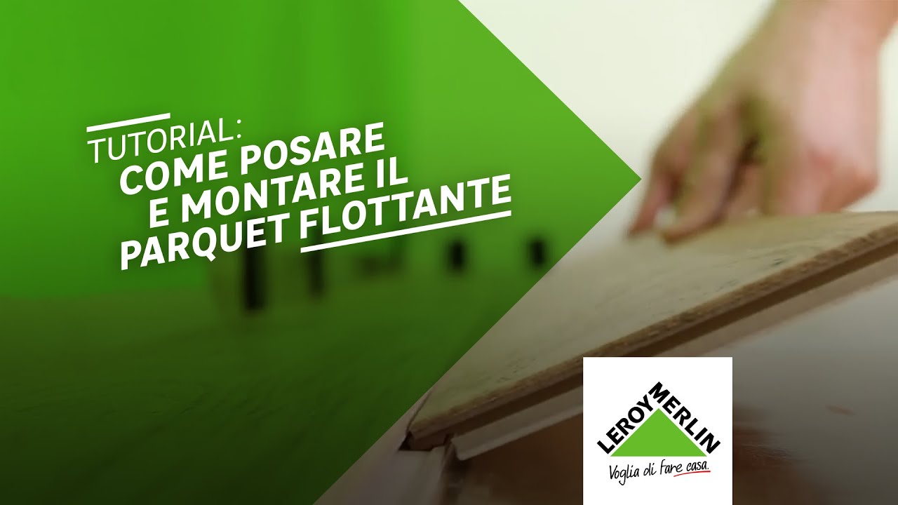 Tutorial: come posare e montare il parquet flottante | Leroy Merlin