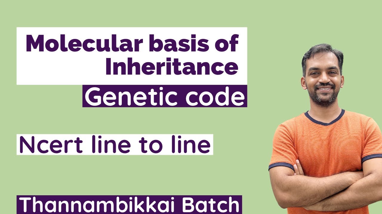 Molecular basis of Inheritance | Genetic code | NCERT Line to Line | Thannambikkai Batch