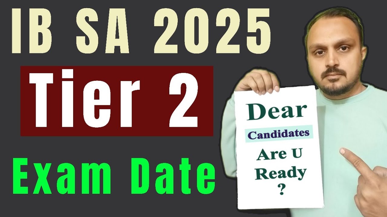 IB SA Tier 2 Exam Date 2025 🔥 | IB Security Assistant Tier 2 Latest Update by Anuj Sir