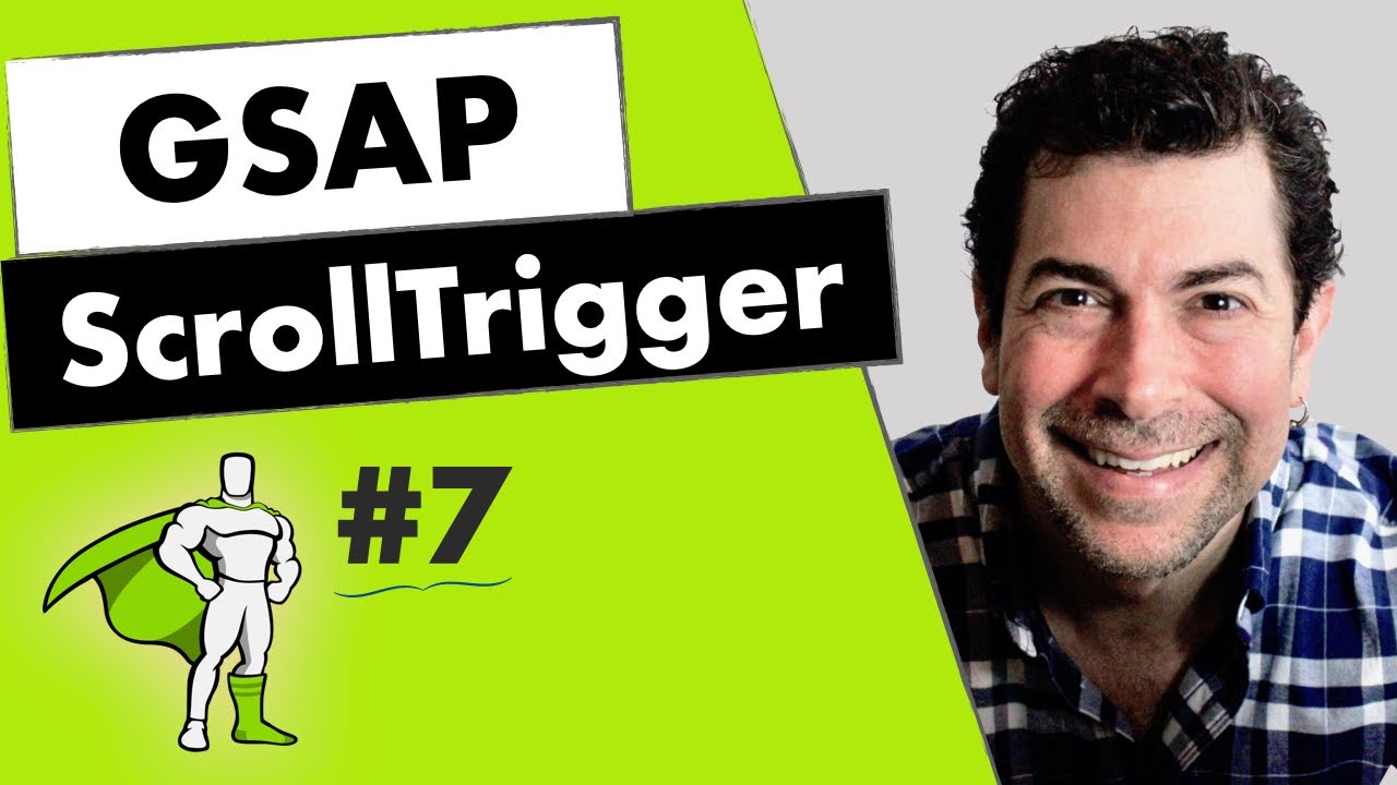 Scroll Trigger Tutorial - 7 - Standalone ScrollTriggers