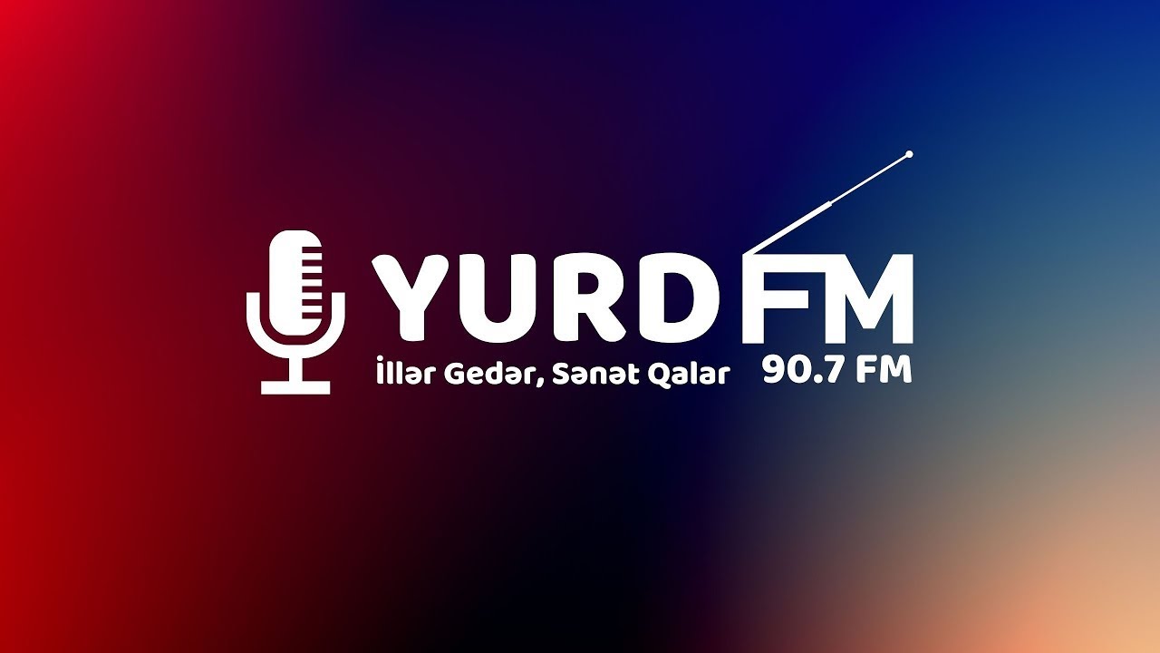 Azərbaycan canlı - YURD FM -  90.7 FM