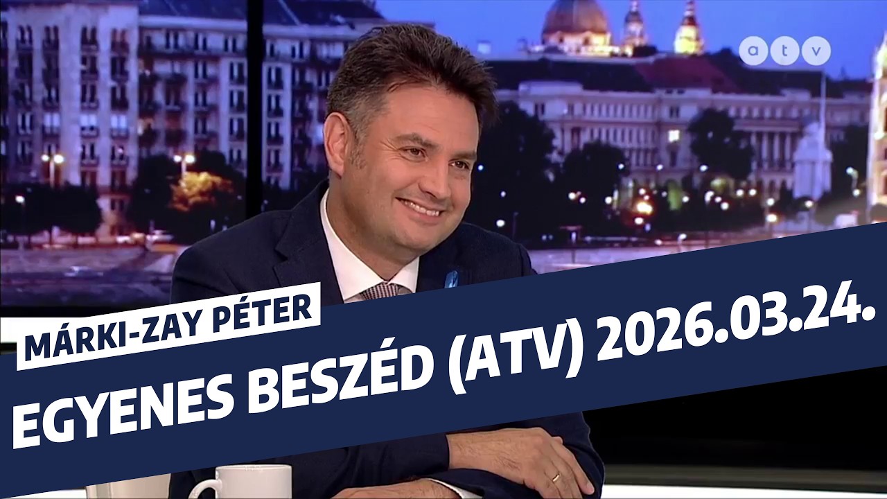 M&aacute;rki-Zay P&eacute;ter az Egyenes besz&eacute;d vend&eacute;ge - 2026. m&aacute;rcius 24.