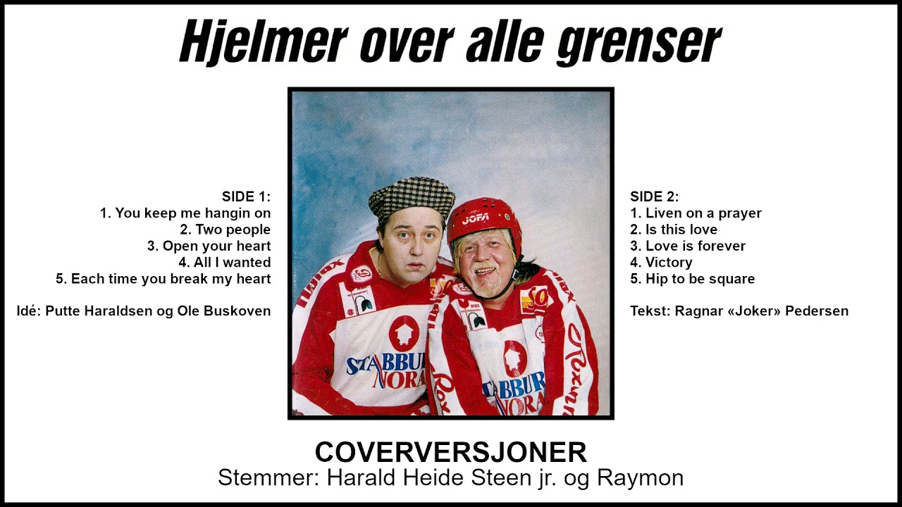 Hjelmer Over Alle Grenser (Med Harald Heide Steen jr. og Raymon)