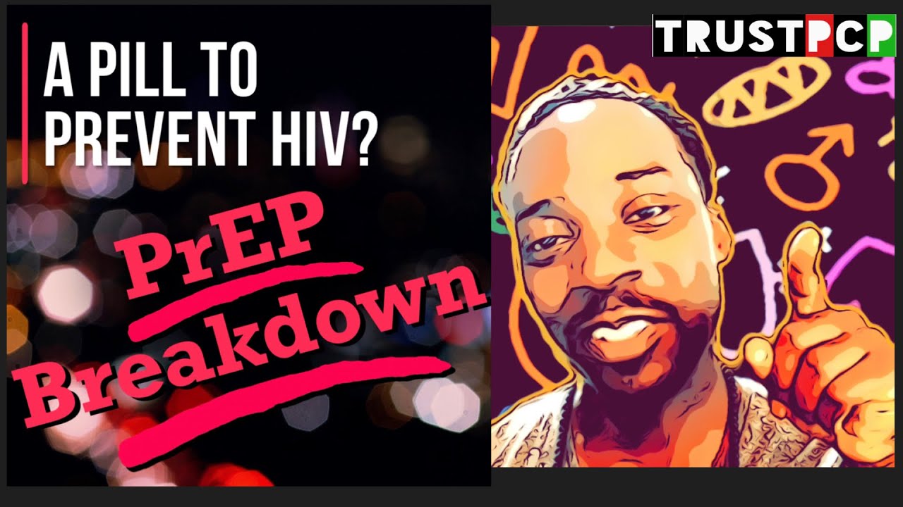 A Pill to Prevent HIV?: PrEP Breakdown | Truvada by Gilead | Pre-Exposure Prophylaxis