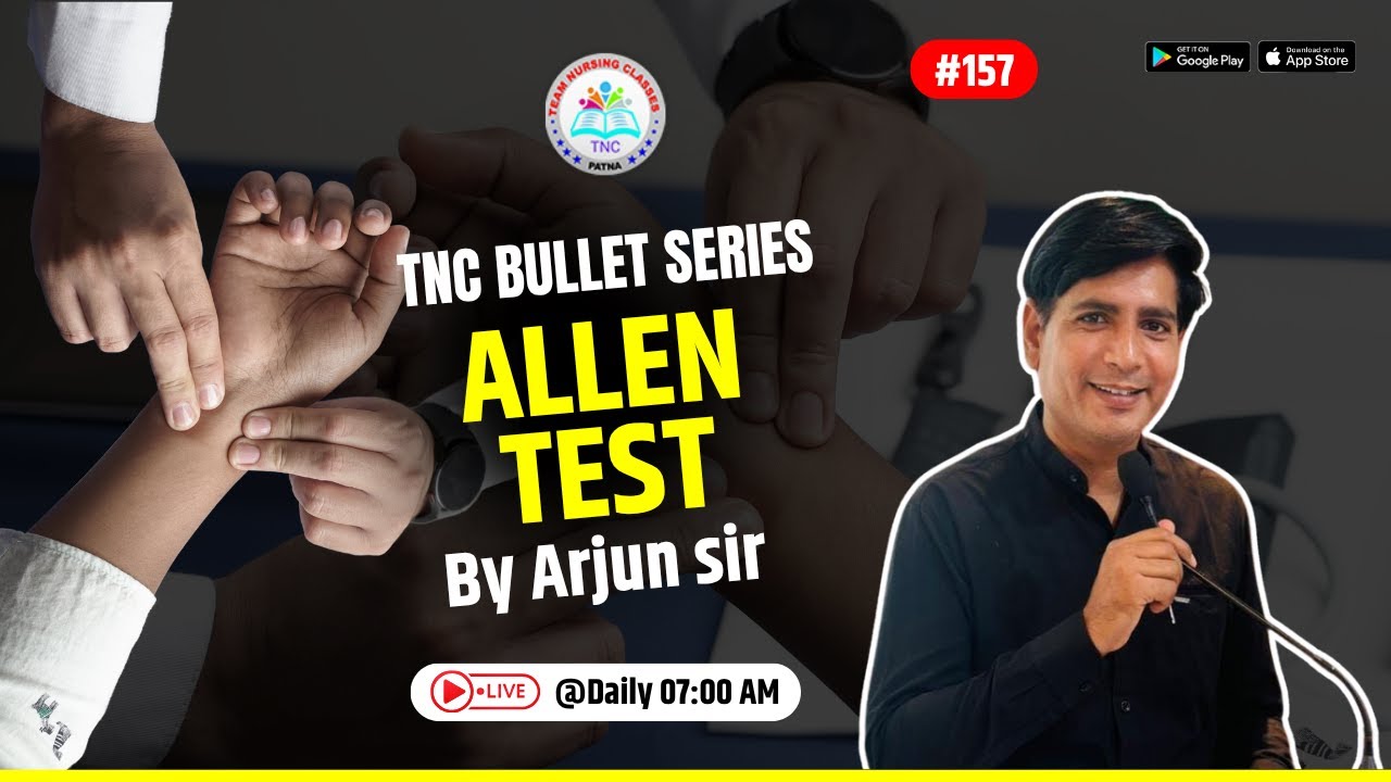 Allen Test || TNC Bullet Series # 157 || Most Important Topic || Daily 7.00 AM || NURSING EXAM