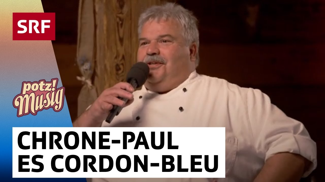 Chrone-Paul und sini Musikante: Es Cordon-Bleu | Potzmusig | SRF
