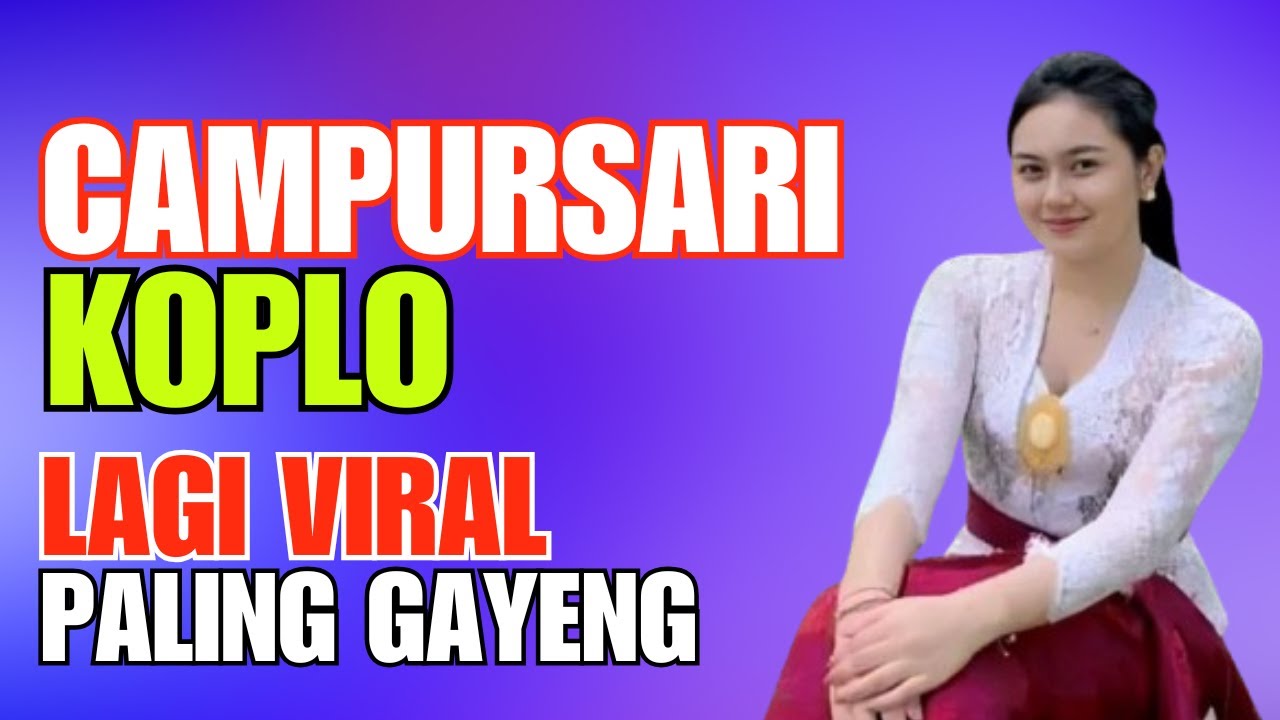 LAGI VIRAL CAMPURSARI POP JAWA KOPLO YANG PALING GAYENG COCOK UNTUK TEMAN PERJALANAN
