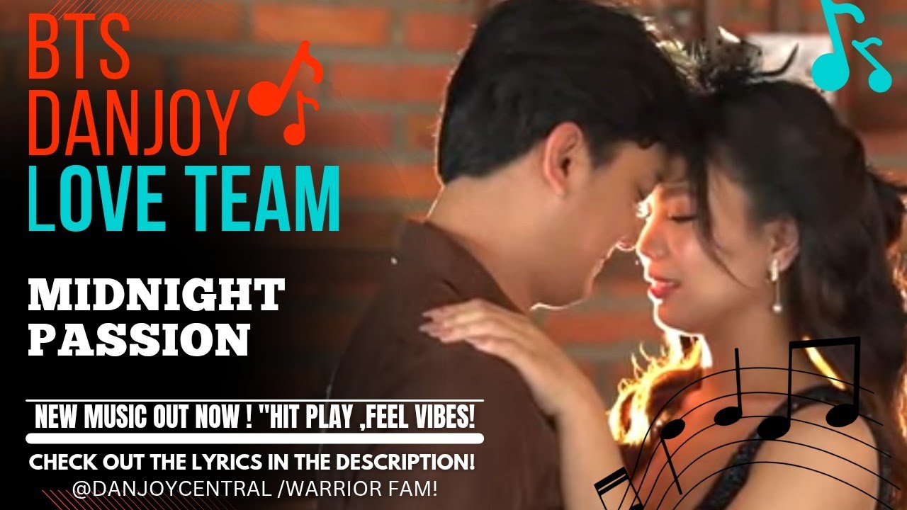 MIDNIGHT PASSION | BTS Danjoy Love Team |  @JoyCentral_ph