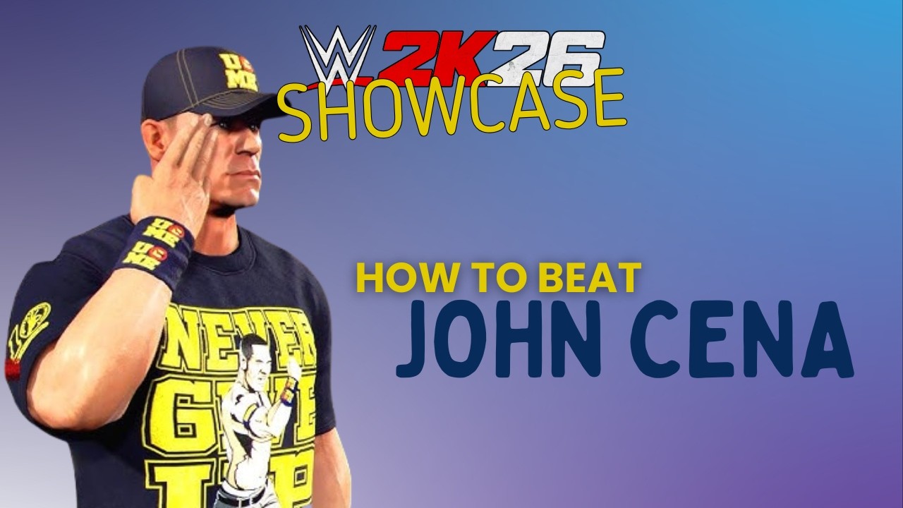 WWE 2K26 Showcase: How to Beat John Cena