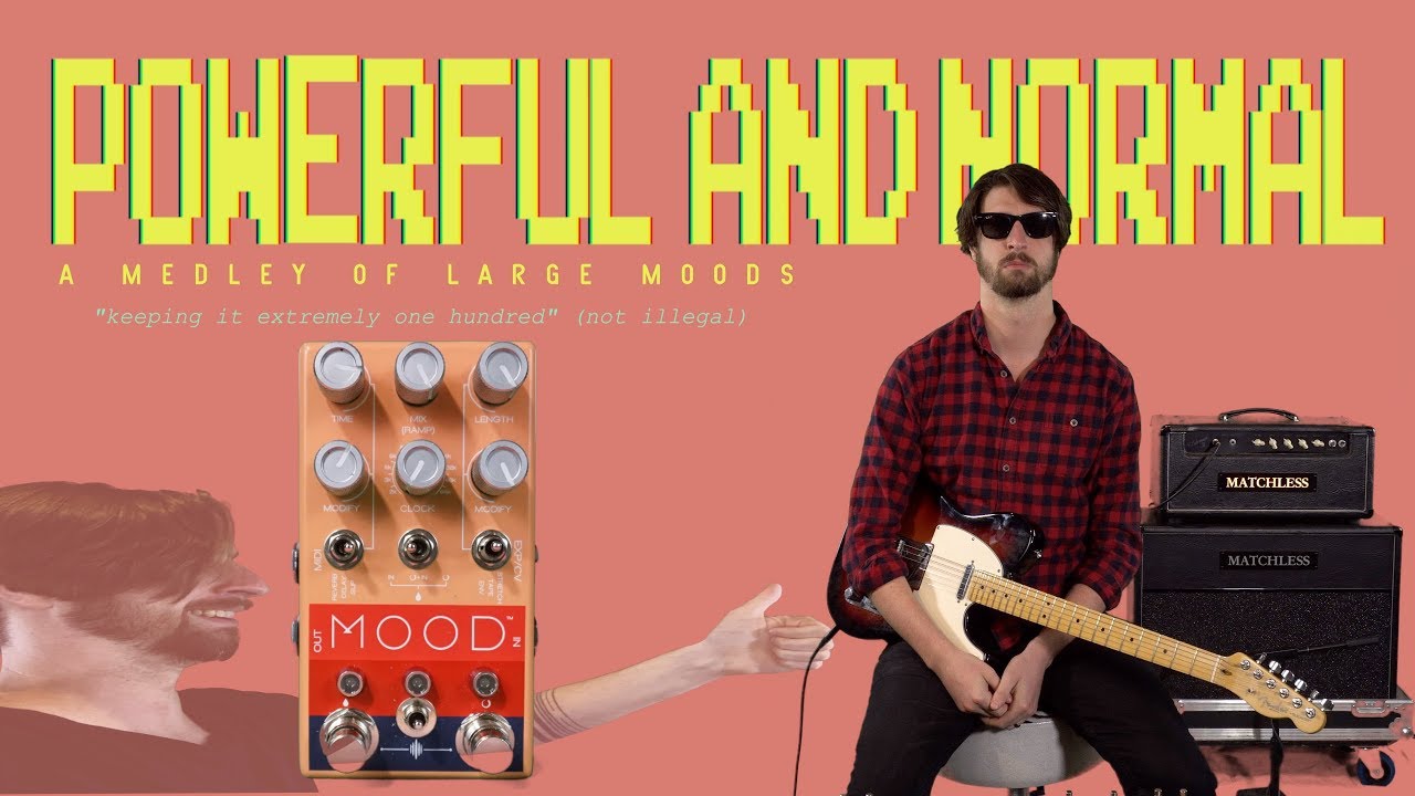 MOOD by Chase Bliss Audio (Powerful and Normal Ep. 1)
