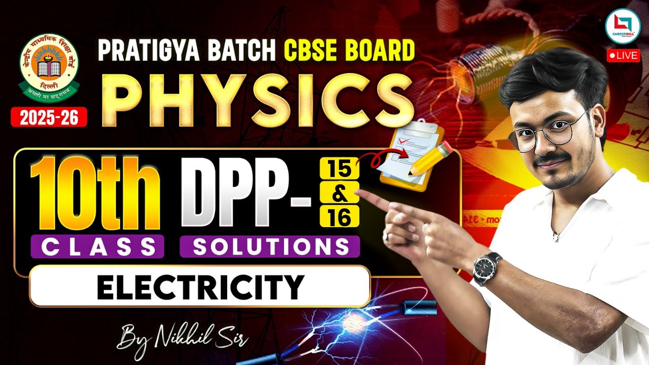 Class 10 Physics DPP 15,16 Solutions | Current Electricity Class 10 | CBSE 2026 | Nikhil Sir