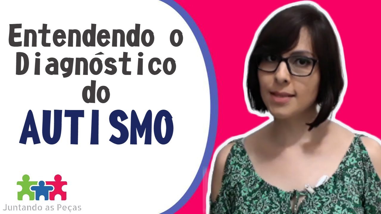 Entendendo o DIAGN&Oacute;STICO do Autismo