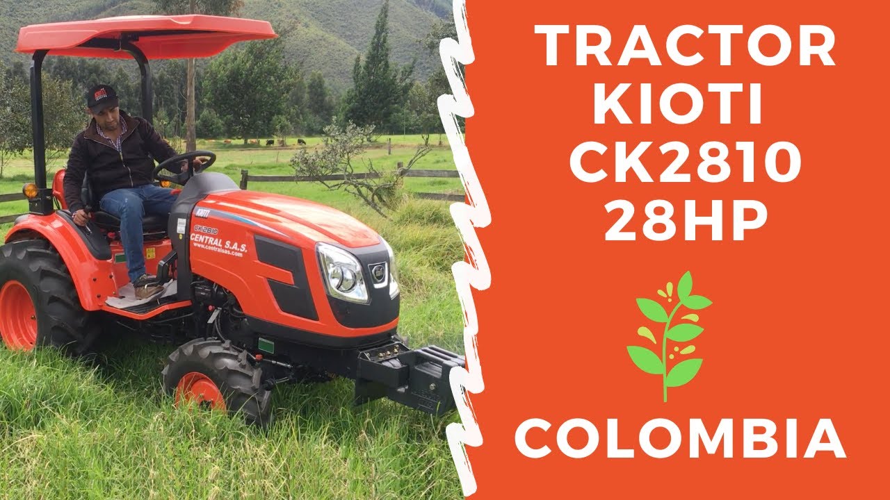 Conozca al detalle el tractor KIOTI CK2810 - Colombia