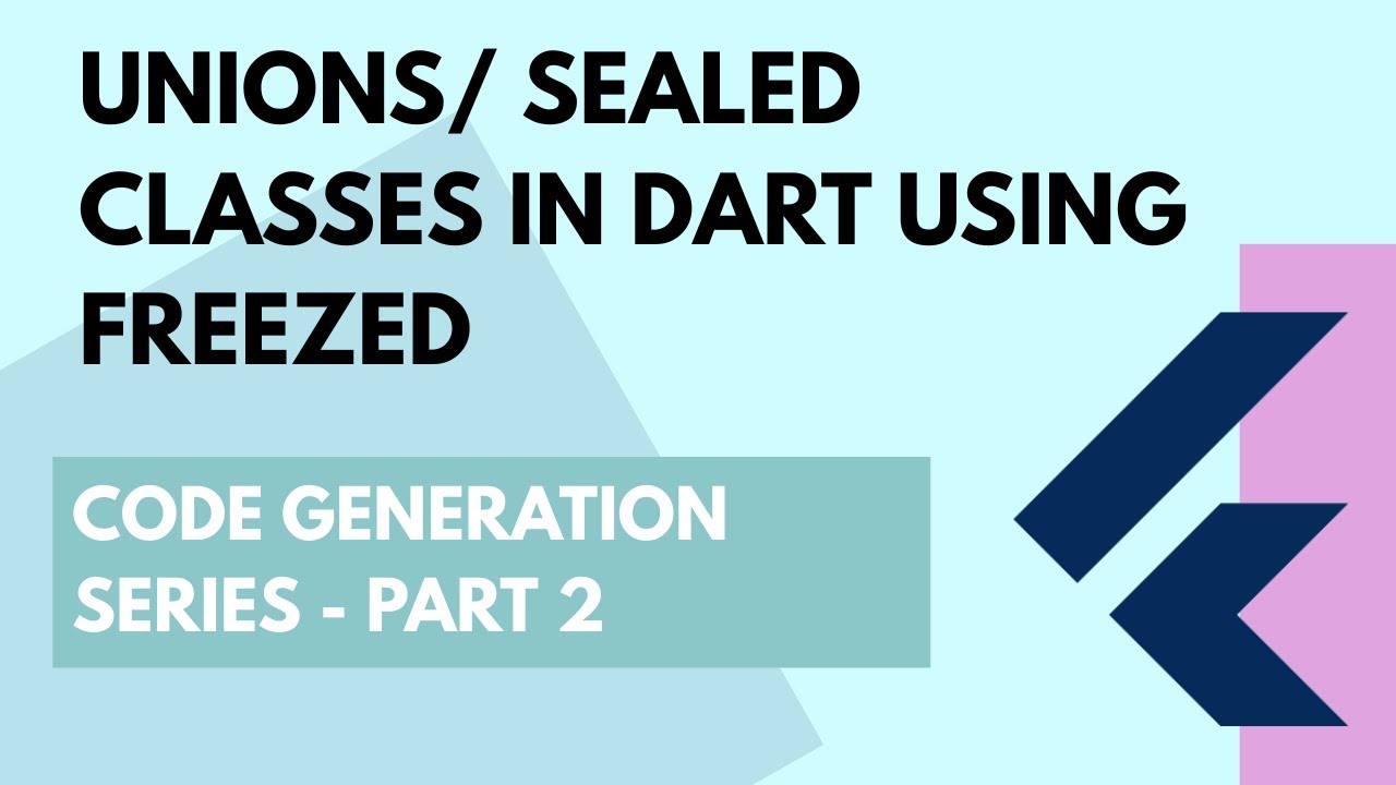 Flutter Freezed Tutorial - Part 2 | Code Generation Series