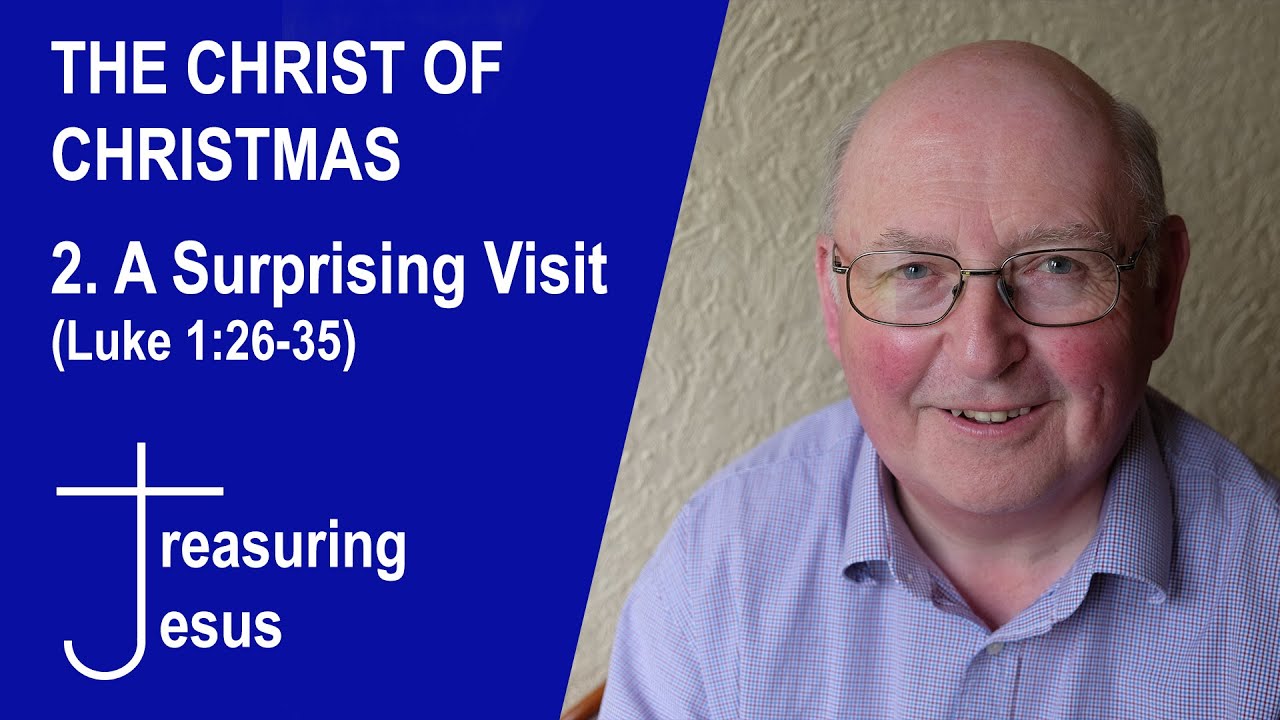 A Surprise Visit  (Luke 1: 26 - 35)
