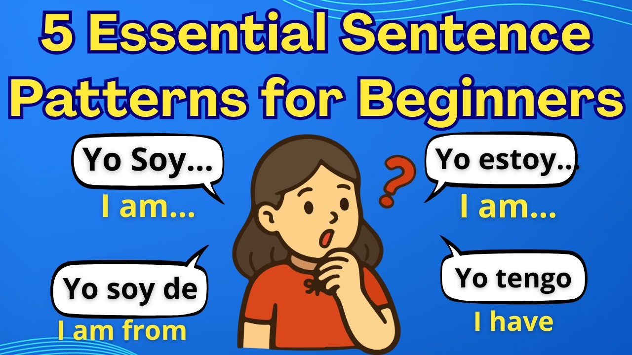 Learn Spanish FAST: 5 Must-Know Sentence Patterns for Beginners 🇪🇸