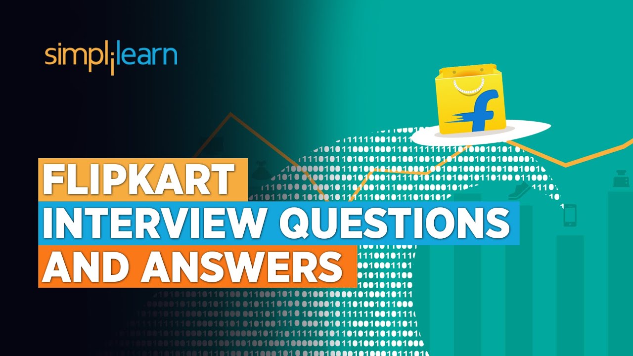 Flipkart Interview Questions and Answers | How To Crack Flipkart Interview? | Simplilearn