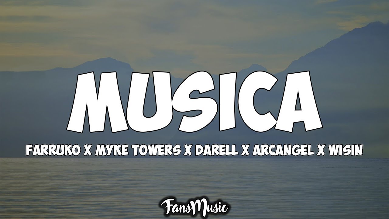 Farruko, Myke Towers, Darell - Musica (Letra) ft. Arcangel x Wisin x Dj Luian x Mambo Kingz