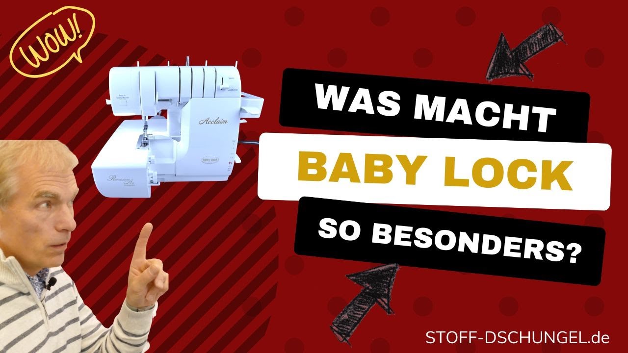 Was macht Baby Lock Overlocker so besonders? | STOFF-DSCHUNGEL