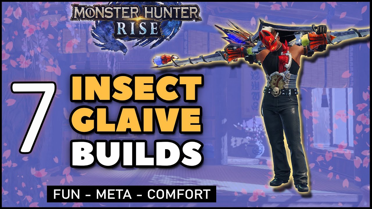 Monster Hunter Rise | Insect Glaive Builds/Mixed Sets | Fun - Meta - Comfort