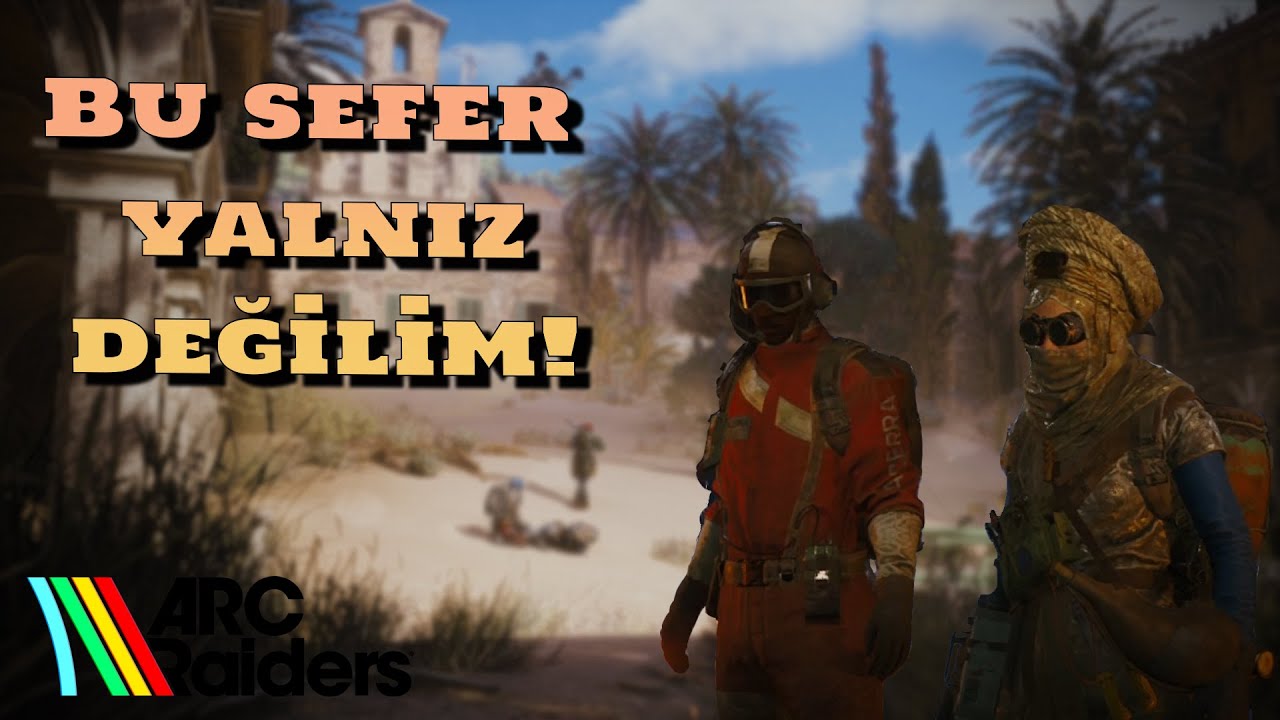 YİNE Mİ BU OYUN AGA? - ARC RAİDERS DUO #1