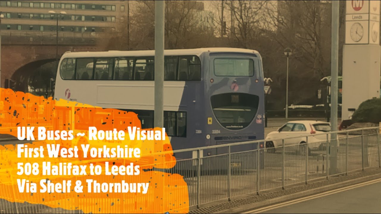 {UK Buses} Full Route Visual ~ 508 Halifax to Leeds via Shelf and Thornbury
